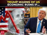 Image for ‘Economic ruination of the US is coming if…': Trump warns